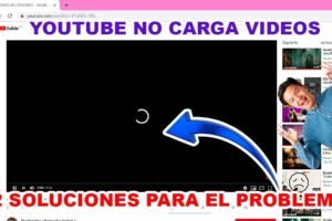 Soluciones efectivas para solucionar problemas de carga en YouTube